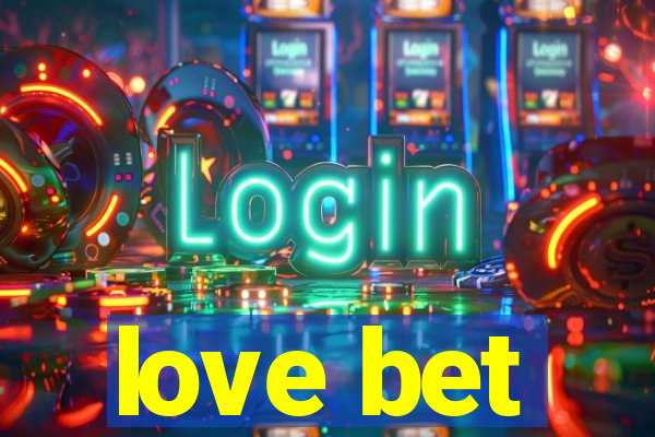 love bet